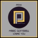 Marc Cotterell - Loosing You (No Vibes Mix)
