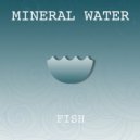 Mineral Water - Fish