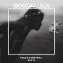 Bogdallica & Katya Kochetova - Touch in autumn ()