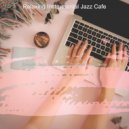 Relaxing Instrumental Jazz Cafe - Background for Remote Work ()