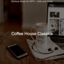 Coffee House Classics - Spectacular Cooking at Home
