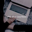 Coffee Shop Jazz Relax - Happening Backdrops for Studying at Home