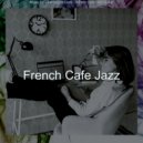 French Cafe Jazz - Background for Studying at Home