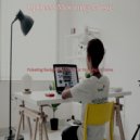 Upbeat Morning Music - Background for Work from Home
