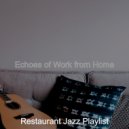 Restaurant Jazz Playlist - Background for Remote Work ()