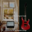 Restaurant Music Playlist Lounge - Background for Learning to Cook ()