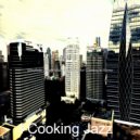 Cooking Jazz - Background for Learning to Cook ()