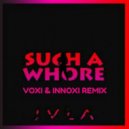 JVLA - Such A Whore (Voxi & Innoxi Radio Edit)