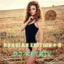 DJ Retriv - Russian Edition #8