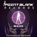 BLKJCK - Terminal Dread (Original Mix)