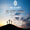 Soul Slayerz - I\'m Not Tired (TheFREEZproject SOH Stomp Remix)