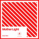 Andy More - Mother Light (Extended)
