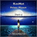 KosMat - Prime Planet Part 4 ()