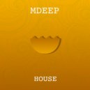 Mdeep - House (Original mix)