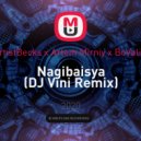 Becks x Artem Mirniy x BoValigura - Nagibaisya