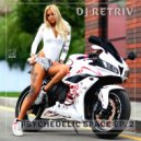 DJ Retriv - Psychedelic Space ep. 2 ()
