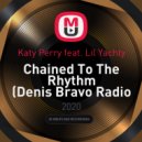 Katy Perry feat. Lil Yachty - Chained To The Rhythm