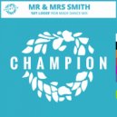 Mr & Mrs Smith - Get Loose (Rob Made Extended Dance Mix)