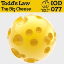 Todd\'s Law - The Big Cheese (Original Mix)