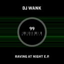 DJ Wank - They Mostly Come At Night (Original Mix)