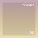 South West Seven - If You Want