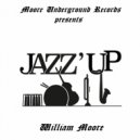 William Moore - JAZZ'UP (Ode to Jeff)