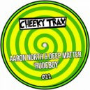 Aaron North, Deep Matter - Rudeboy (Club Mix)