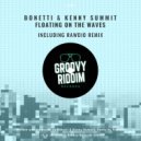 Bonetti, Kenny Summit - Floating On The Waves (Rawdio Deepwave Remix)