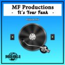 MF Productions - It\'s Your Funk (Original Mix)
