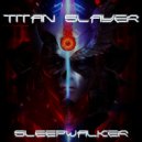 Titan Slayer - Weapons of Future ()