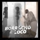 Mantial - Borracho Y Loco