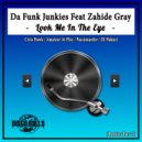 Da Funk Junkies Feat Zahide Gray - Look Me In The Eye (DJ Hakuei Instrumental Remix)
