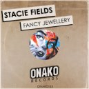 Stacie Fields - Fancy Jewellery (Radio Edit)