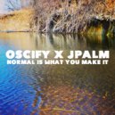Jpalm & Oscify - Normal is What You Make it