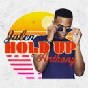 Jalen Anthony - Hold Up ()