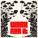 WD-HAN - Work For It (Original Mix)