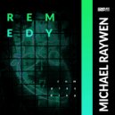 Michael Raywen - Remedy (Radio Edit)