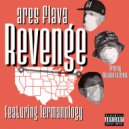 Ares Flava & Antwon La Great & Termanology - Revenge (feat. Termanology)