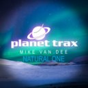 Mike Van Dee - Natural One (Original Mix)