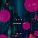 ZENKA - Psychedelic City (DJ Wedding 707+JV Remix)