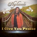 Stephanees - I Give You Praise ()