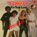 Chilly - For Your Love