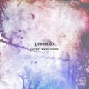 HeartWerk & HVRV & Dr. Freeman - Prosecco (Doctor Boom Remix)