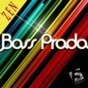 Bass Prada - Zen (Original Mix)
