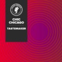 CHIC CHICAGO - TASTEMAKER (Radio Edit)