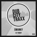Swanky - 4 D' Night