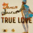 Dancin Jacksin - True Love ()