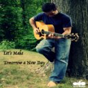 Alex Berne - Let\'s Make Tomorrow a New Day ()