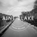 Aine Blake - I Will Drink no More
