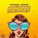 Vybz Kayana & Eli Marliq - Damages (feat. Eli Marliq) ()